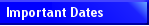Important Dates